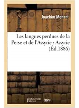 预订Les Langues Perdues de la Perse Et de l'Assyrie: Assyrie