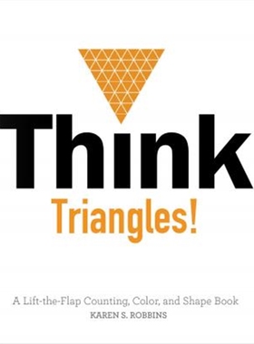 预订Think Triangles! A Lift-the-Flap Counting, Color and Shape Book