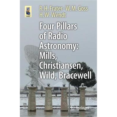 预订Four Pillars of Radio Astronomy: Mills, Christiansen, Wild, Bracewell