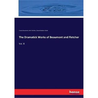 按需印刷The Dramatick Works of Beaumont and Fletcher[9783337418175]