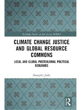 按需印刷不退不换 Climate Change Justice and Global Resource Commons: