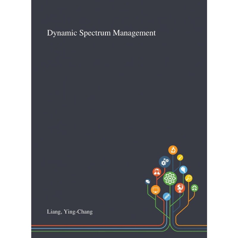 按需印刷不退不换Dynamic Spectrum Management[9781013273438]
