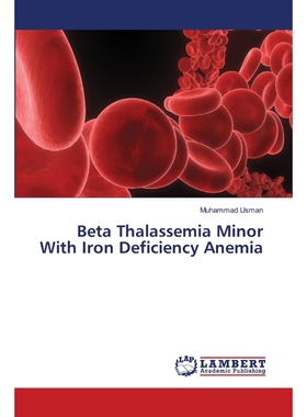 按需印刷不退不换Beta Thalassemia Minor With Iron Deficiency Anemia[9783659493782]