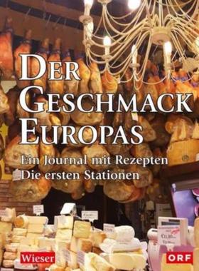 预订【德语】 Der Geschmack Europas. Bd.1:Ein Journal mit Rezepten. Die ersten Statione