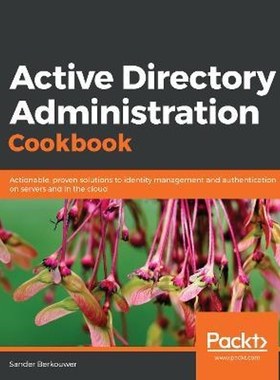 按需印刷不退不换Active Directory Administration Cookbook[9781789806984]