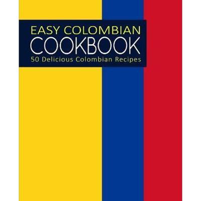 预订Easy Colombian Cookbook:50 Delicious Colombian Recipes