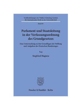 预订不退不换德语Parlament und Staatsleitung in der Verfassungsordnung des Grundgesetzes.:Eine Untersuchung zu den Grundl