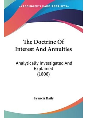 按需印刷不退不换The Doctrine Of Interest And Annuities[9781120743930]