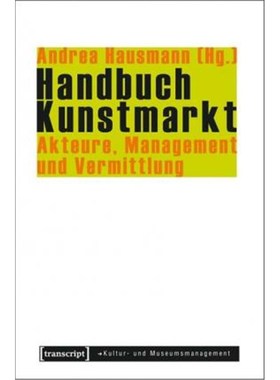 预订【德语】 Handbuch Kunstmarkt:Akteure, Management und Vermittlung