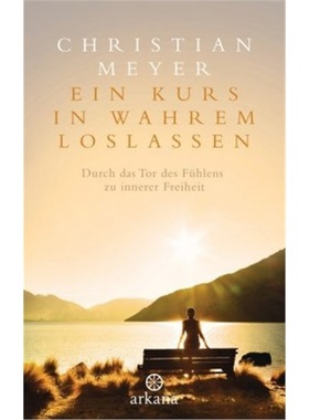 预订【德语】Ein Kurs in wahrem Loslassen[9783442342044]