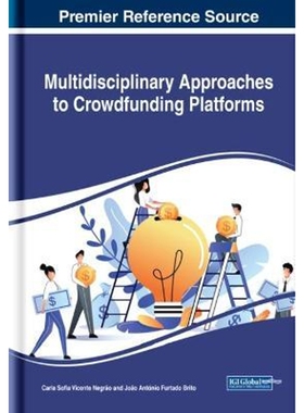 按需印刷不退不换Multidisciplinary Approaches to Crowdfunding Platforms[9781799832263]