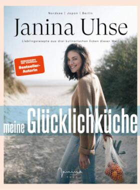 预订【德语】 Janina Uhse | Meine Glücklichküche:Lieblingsrezepte aus drei kulinarische