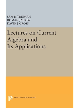 按需印刷不退不换Lectures on Current Algebra and Its Applications[9780691646695]