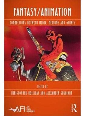 按需印刷不退不换Fantasy/Animation:Connections Between Media, Mediums and Genres[9781138054370]