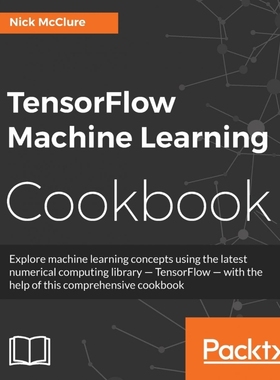 按需印刷TensorFlow Machine Learning Cookbook[9781786462169]