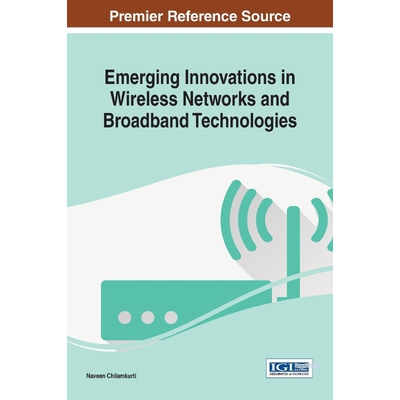 按需印刷不退不换Emerging Innovations in Wireless Networks and Broadband Technologies[9781466699410]