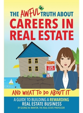 按需印刷The Awful Truth About Careers in Real Estate and What To Do About It[9780998984704]
