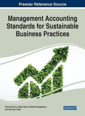 按需印刷不退不换Management Accounting Standards for Sustainable Business Practices[9781799801788]