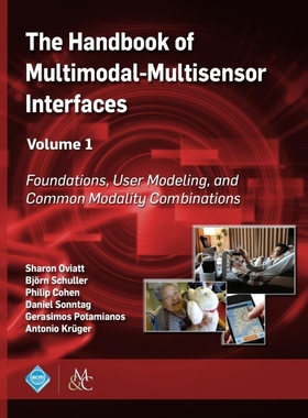 按需印刷The Handbook of Multimodal-Multisensor Interfaces, Volume 1[9781970001648]