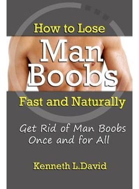 按需印刷How to Lose Man Boobs Fast and Naturally[9781304279811]