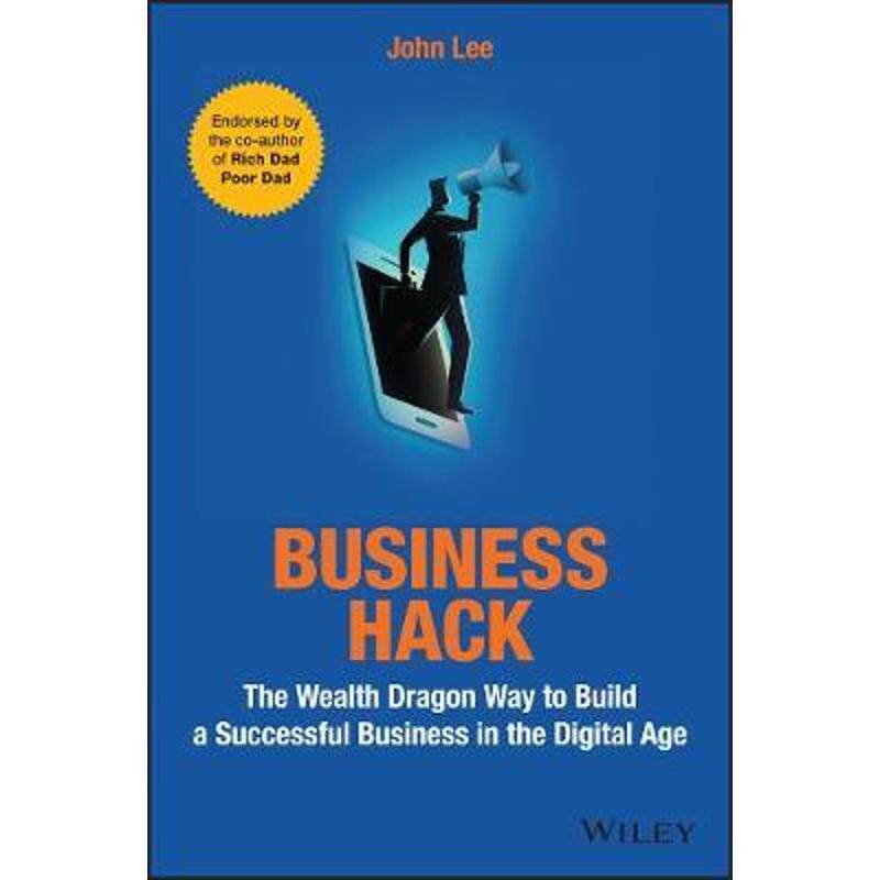 hack:the wealth dragon way to build a successful business in th