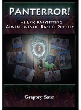 按需印刷不退不换Panterror!:The Epic Babysitting Adventures of Rachel Pugsley[9780996424509]