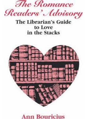 按需印刷不退不换The Romance Readers' Advisory:The Librarian's Guide to Love in the Stacks[9780838907795]
