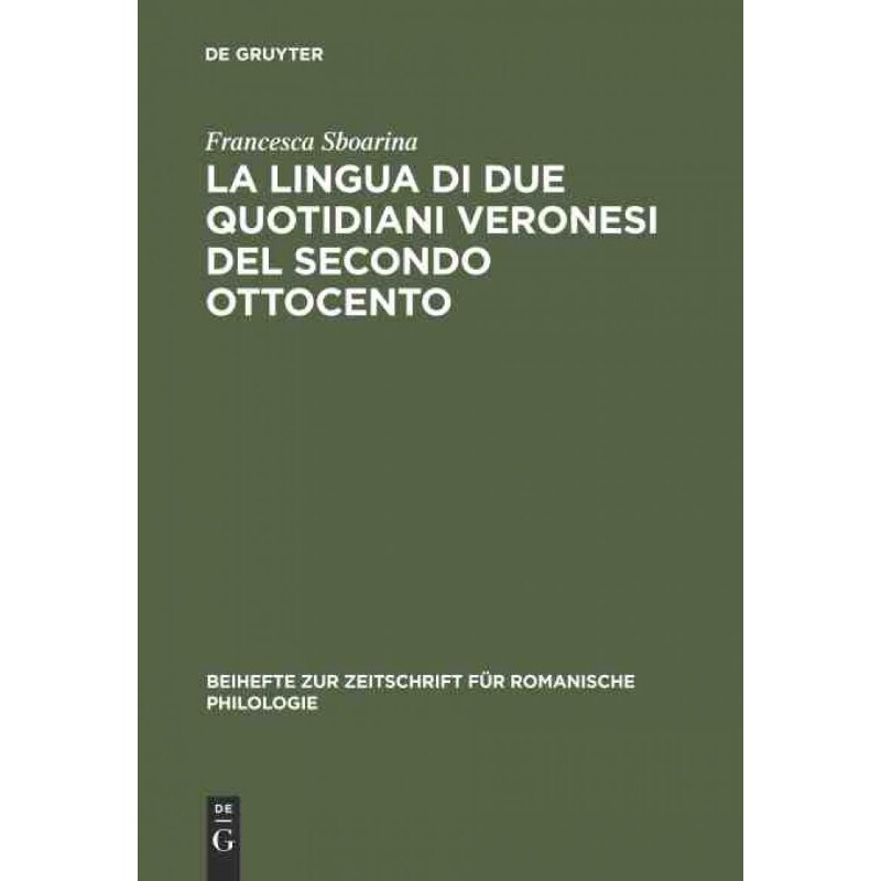 按需印刷不退不换DEG La lingua di due quotidiani veronesi del secondo Ottocento[9783484522664]