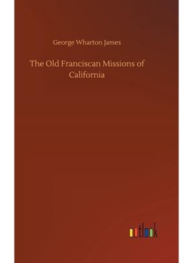 按需印刷The Old Franciscan Missions of California[9783732696185]