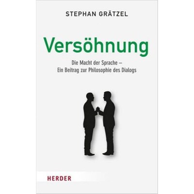 预订【德语】Versöhnung:Die Macht der Sprache - Ein Beitrag zur Philosophie des Dialogs