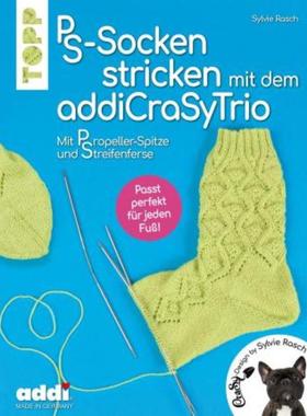 预订【德语】 PS-Socken mit dem addiCraSyTrio stricken:Passgenau durch Propellerspitze