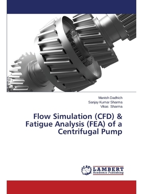 预订Flow Simulation (CFD) & Fatigue Analysis (FEA) of a Centrifugal Pump