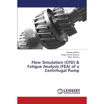 预订Flow Simulation (CFD) & Fatigue Analysis (FEA) of a Centrifugal Pump