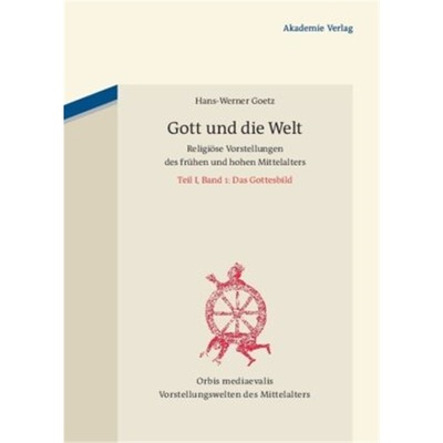 预订【德语】 Gott und die Welt. Religiöse Vorstellungen des frühen und hohen Mittel[9783050051338]