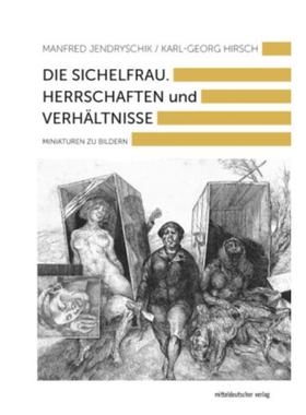 预订【德语】 Die Sichelfrau:Herrschaften und Verhältnisse. Miniaturen zu Bildern