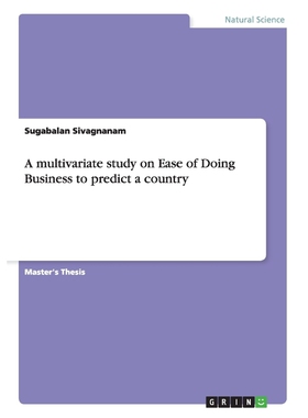 按需印刷A multivariate study on Ease of Doing Business to predict a country[9783656712794]