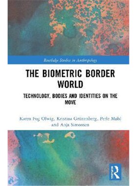 按需印刷不退不换The Biometric Border World:Technology, Bodies and Identities on the Move[9780367199586]