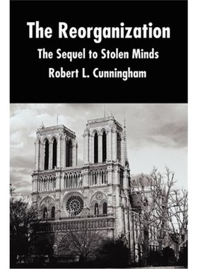按需印刷The Reorganization:The Sequel to Stolen Minds[9780595220977]