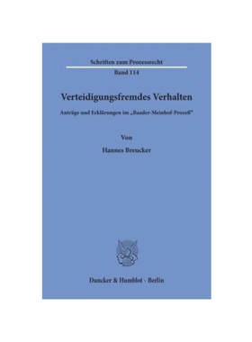 预订【德语】Verteidigungsfremdes Verhalten.:Antr?ge und Erkl?rungen im ?Baader-Meinhof-Proze??.