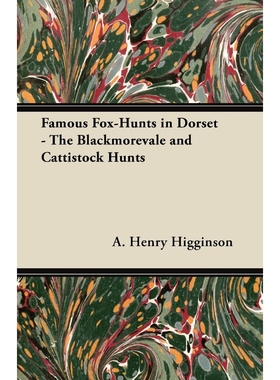 按需印刷Famous Fox-Hunts in Dorset - The Blackmorevale and Cattistock Hunts[9781447421092]