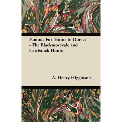 按需印刷不退不换Famous Fox-Hunts in Dorset - The Blackmorevale and Cattistock Hunts[9781447421092]