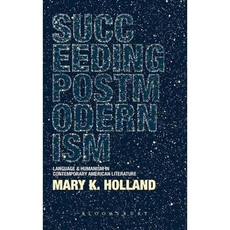 按需印刷不退不换Succeeding Postmodernism[9781441130617]