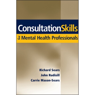 预订不退不换Consultation Skills for Mental Health Professionals[9780471705109]