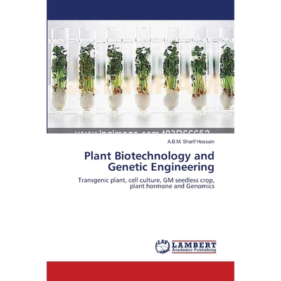 按需印刷不退不换Plant Biotechnology and Genetic Engineering[9783659228766]