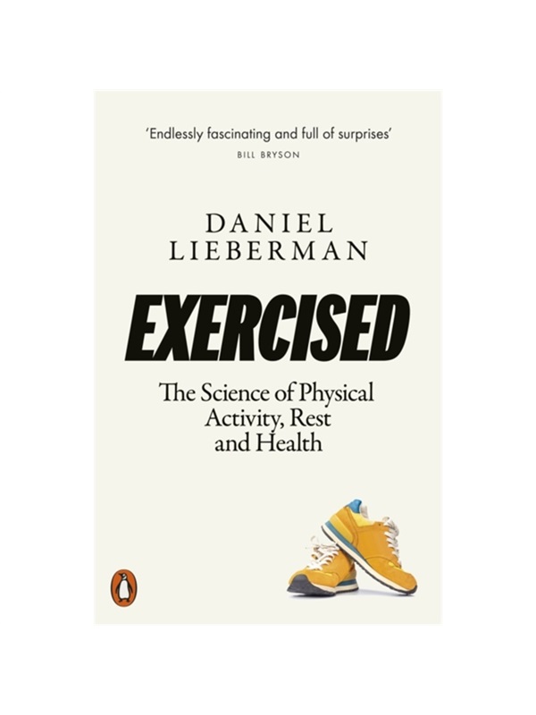 现货Exercised : The Science of Physical Activity, Rest and Health