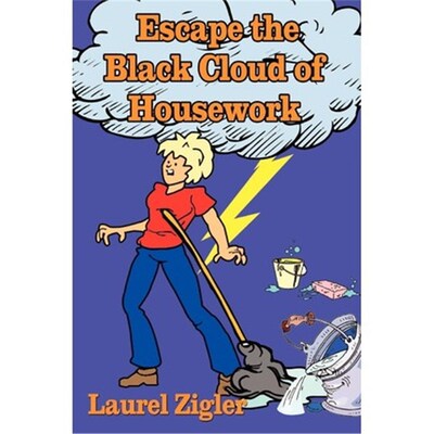 按需印刷不退不换Escape the Black Cloud of Housework[9781403303554]