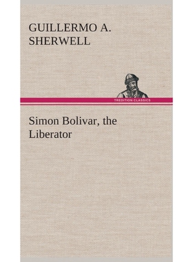 按需印刷不退不换Simon Bolivar, the Liberator[9783849519902]
