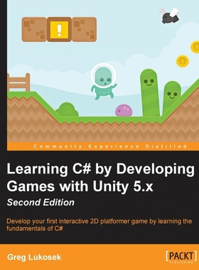 按需印刷Learning C# by Developing Games with Unity 5.x - Second Edition[9781785287596]