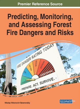 按需印刷不退不换Predicting, Monitoring, and Assessing Forest Fire Dangers and Risks[9781799818670]