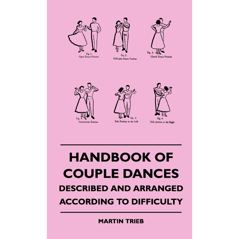 按需印刷Handbook Of Couple Dances - Described And Arranged According To Difficulty[9781445513331]
